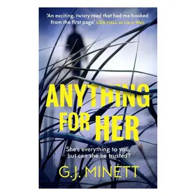 Anything for Her - Minett, G. J.