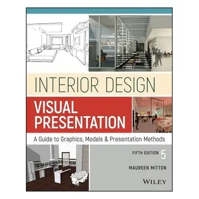 Interior Design Visual Presentation - Mitton, Maureen (University of Wisconsin-Stout, Menomonie,