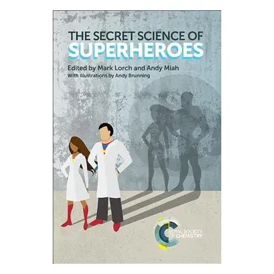 Secret Science of Superheroes