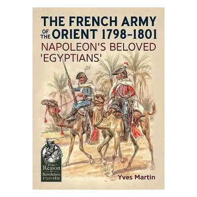 French Army of the Orient 1798-1801 - Martin, Yves