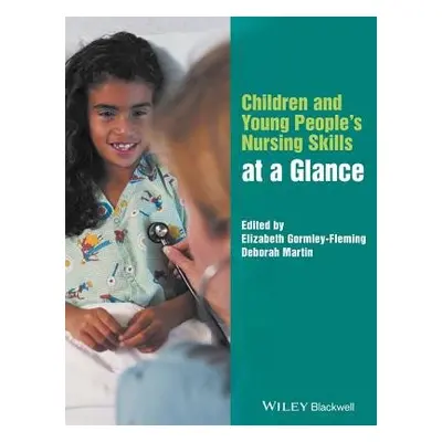 Children and Young People's Nursing Skills at a Glance