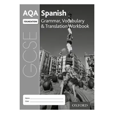 AQA GCSE Spanish Foundation Grammar, Vocabulary a Translation Workbook (Pack of 8) - Broom, Sama