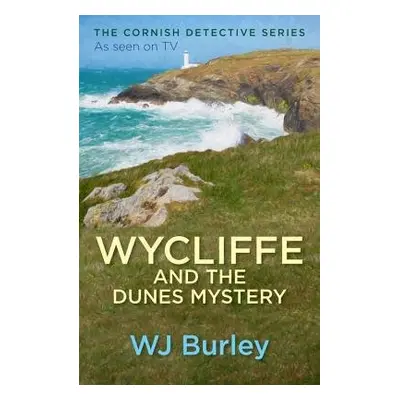 Wycliffe and the Dunes Mystery - Burley, W.J.