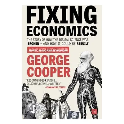 Fixing Economics - Cooper, George