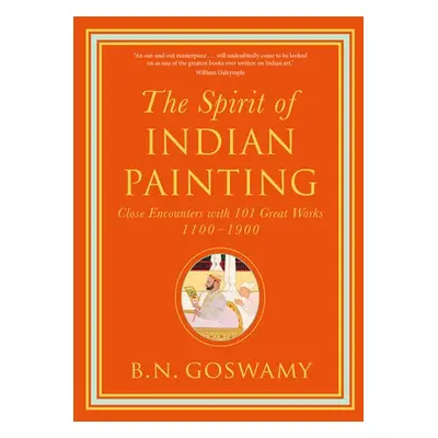 Spirit of Indian Painting - Goswamy, B. N.