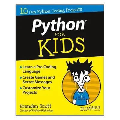 Python For Kids For Dummies - Scott, Brendan