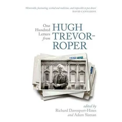 One Hundred Letters From Hugh Trevor-Roper