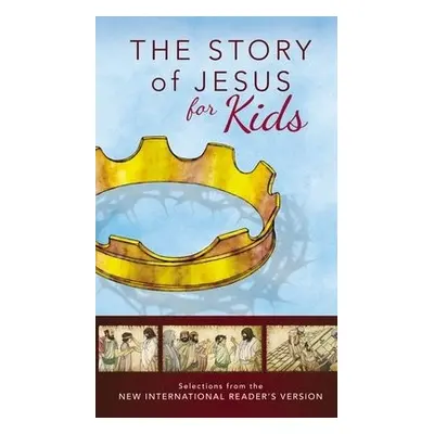 NIrV, The Story of Jesus for Kids, Paperback - Zondervan Publishing