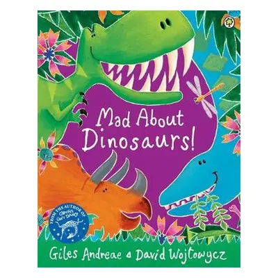 Mad About Dinosaurs! - Andreae, Giles