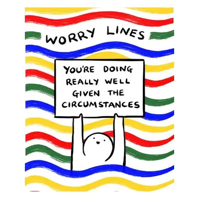 Worry Lines - Lines, Worry