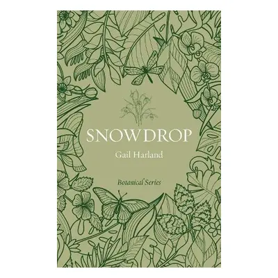 Snowdrop - Harland, Gail