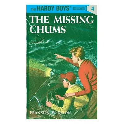 Hardy Boys 04: the Missing Chums - Dixon, Franklin W.