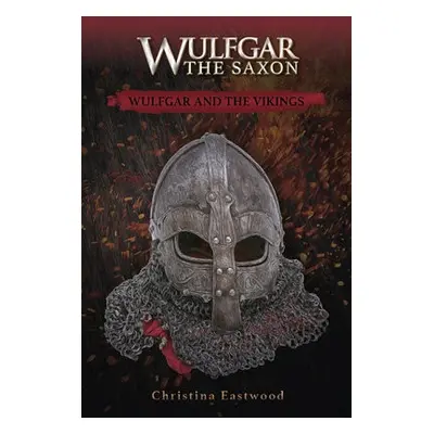 Wulfgar and the Vikings - Eastwood, Christina