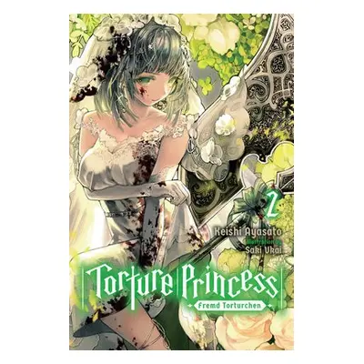 Torture Princess: Fremd Torturchen, Vol. 2 (light novel) - Ayasato, Keishi