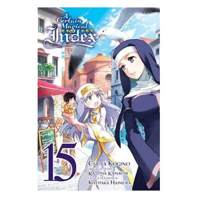 Certain Magical Index, Vol. 15 (Manga) - Kamachi, Kazuma