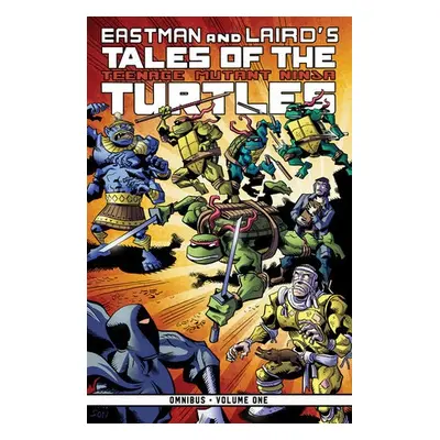 Tales of the Teenage Mutant Ninja Turtles Omnibus, Vol. 1 - Eastman, Kevin a Laird, Peter a Laws