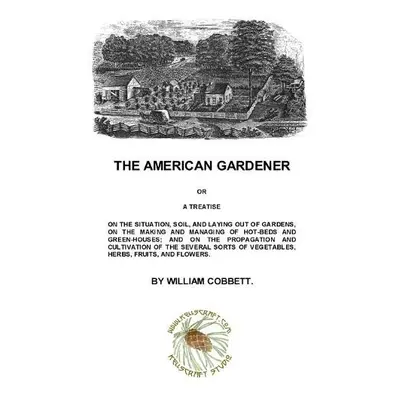 American Gardener - Cobbett, William