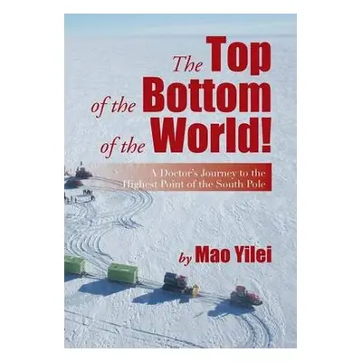 Top of the Bottom of the World! - Yilei, Mao