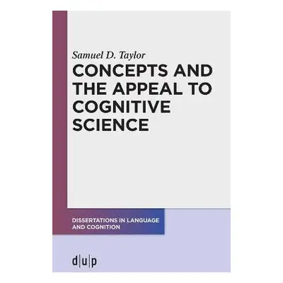 Concepts and the Appeal to Cognitive Science - Taylor, Samuel D.