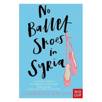 No Ballet Shoes in Syria - Bruton, Catherine