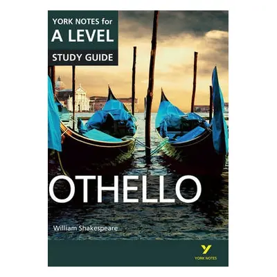 Othello: York Notes for A-level everything you need to catch up, study and prepare for and 2023 