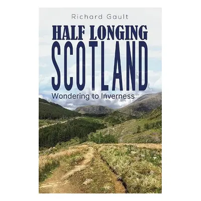 Half Longing Scotland - Gault, Richard