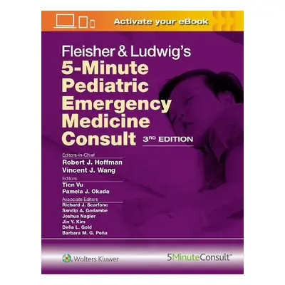 Fleisher a Ludwig's 5-Minute Pediatric Emergency Medicine Consult - HOFFMAN, ROBERT JAMES a WANG