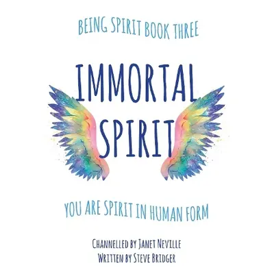 Immortal Spirit - Bridger, Steve a Neville, Janet