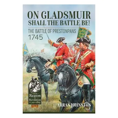 On Gladsmuir Shall the Battle Be! - Johnston, Arran