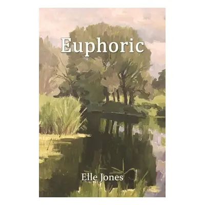 Euphoric - Jones, Elle