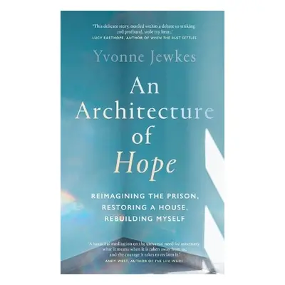 Architecture of Hope - Jewkes, Yvonne