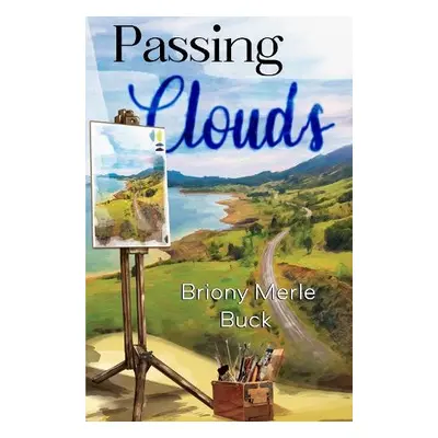 Passing Clouds - Buck, Briony Merle