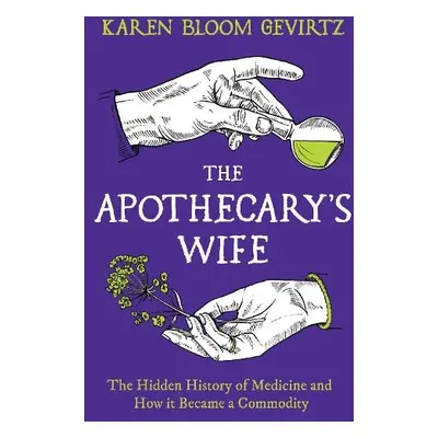 Apothecary's Wife - Gevirtz, Karen Bloom