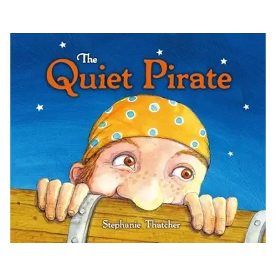 Quiet Pirate - Thatcher, Stephanie