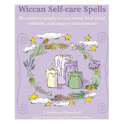 Wiccan Self-care Spells - Greenleaf, Cerridwen