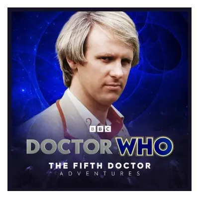 Doctor Who: The Fifth Doctor Adventures