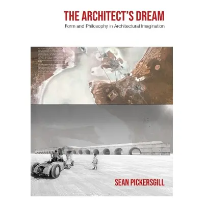 Architect's Dream - Pickersgill, Sean