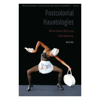 Postcolonial Hauntologies - Coly, Ayo A.