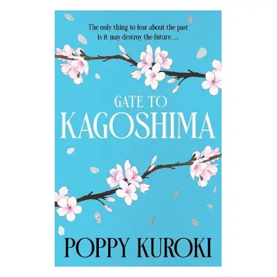 Gate to Kagoshima - Kuroki, Poppy