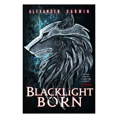 Blacklight Born - Darwin, Alexander