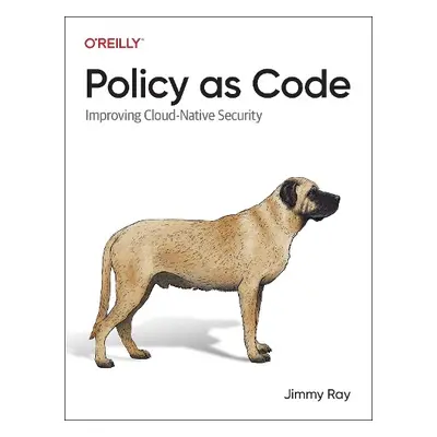 Policy as Code - Ray, Jimmy