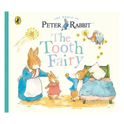 Peter Rabbit Tales: The Tooth Fairy - Potter, Beatrix