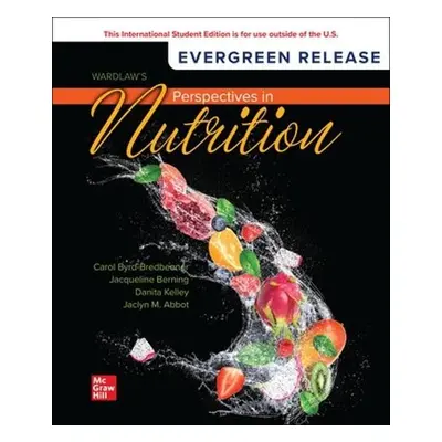 Wardlaw's Perspectives in Nutrition SELF PRINT: 2024 Release ISE - Byrd-Bredbenner, Carol a Bern