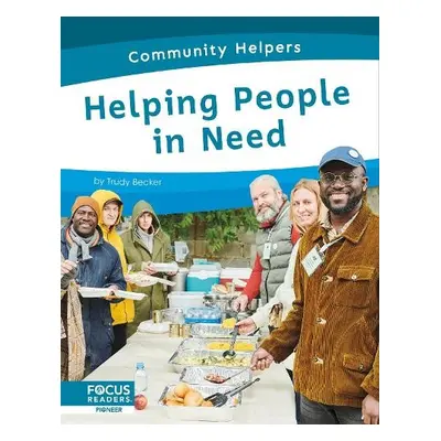 Community Helpers: Helping People in Need - Becker, Trudy