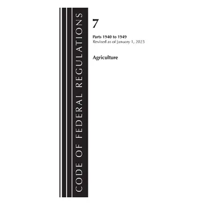 Code of Federal Regulations, Title 07 Agriculture 1940-1949, Revised as of January 1, 2023 - Off