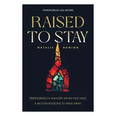 Raised to Stay - Runion, Natalie