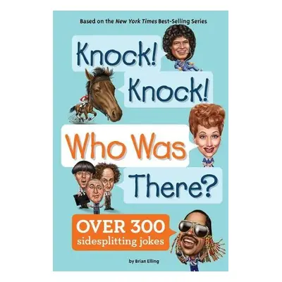 Knock! Knock! Who Was There? - Elling, Brian a Who HQ