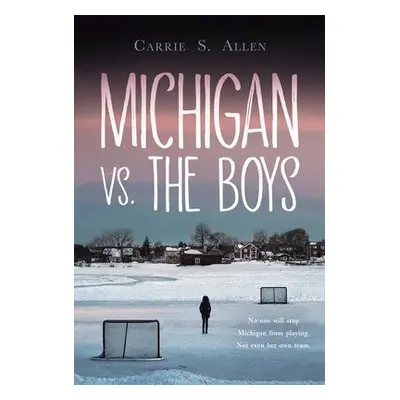 Michigan vs. the Boys - Allen, Carrie S.