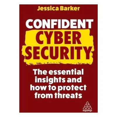 Confident Cyber Security - Barker, Dr Jessica