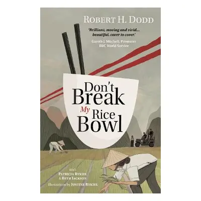 Don't Break My Rice Bowl - Dodd, Robert H. a Rykiel, Patricia a Jackson, Beth